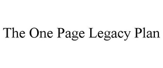 THE ONE PAGE LEGACY PLAN
