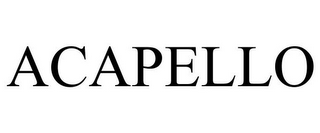 ACAPELLO