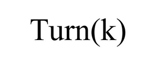 TURN(K)