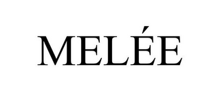 MELÉE