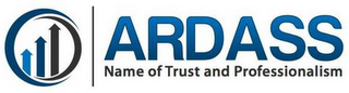 ARDASS NAME OF TRUST AND PROFESSIONALISM