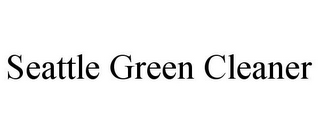 SEATTLE GREEN CLEANER