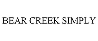 BEAR CREEK SIMPLY