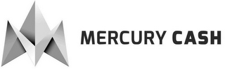 MERCURY CASH