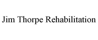 JIM THORPE REHABILITATION