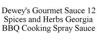 DEWEY'S GOURMET SAUCE 12 SPICES AND HERBS GEORGIA BBQ COOKING SPRAY SAUCE