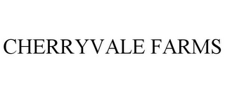 CHERRYVALE FARMS