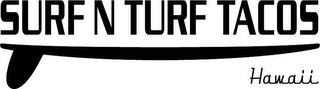 SURF N TURF TACOS HAWAII