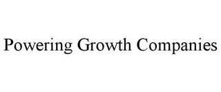 POWERING GROWTH COMPANIES