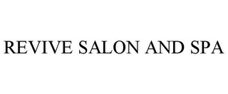 REVIVE SALON AND SPA