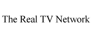 THE REAL TV NETWORK