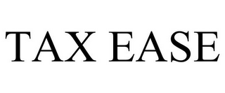 TAX EASE