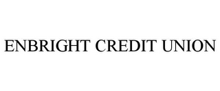 ENBRIGHT CREDIT UNION