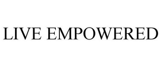 LIVE EMPOWERED