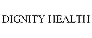 DIGNITY HEALTH