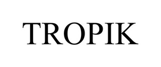 TROPIK