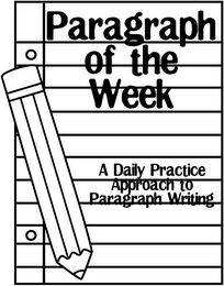 PARAGRAPH OF THE WEEK A DAILY PRACTICE APPROACH TO PARAGRAPH WRITING