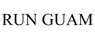 RUN GUAM