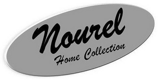 NOUREL HOME COLLECTION