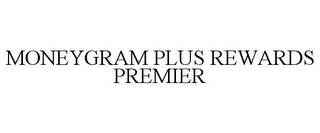 MONEYGRAM PLUS REWARDS PREMIER