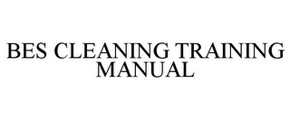 BES CLEANING TRAINING MANUAL