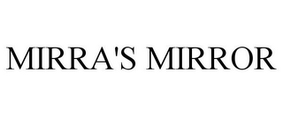 MIRRA'S MIRROR