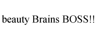 BEAUTY BRAINS BOSS!!