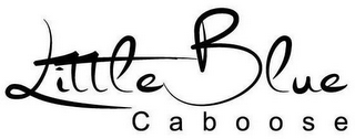 LITTLE BLUE CABOOSE