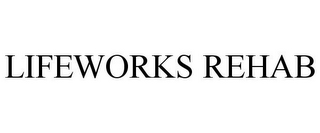 LIFEWORKS REHAB