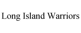 LONG ISLAND WARRIORS