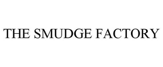 THE SMUDGE FACTORY