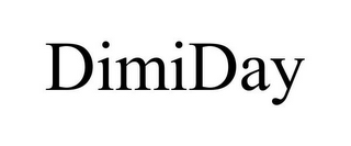 DIMIDAY