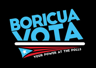 BORICUA VOTA TU PODER EN LAS URNAS YOURPOWER AT THE POLLS