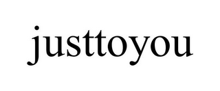 JUSTTOYOU