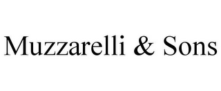 MUZZARELLI & SONS