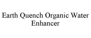 EARTH QUENCH ORGANIC WATER ENHANCER