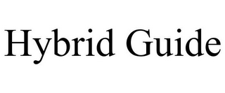 HYBRID GUIDE