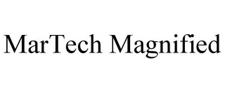 MARTECH MAGNIFIED