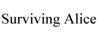 SURVIVING ALICE