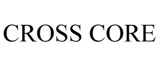 CROSS CORE