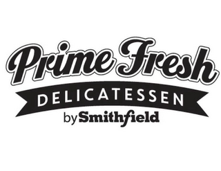 PRIME FRESH DELICATESSEN BY SMITHFIELD