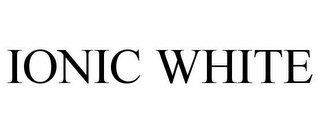 IONIC WHITE