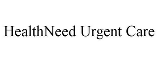 HEALTHNEED URGENT CARE