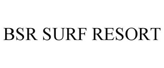 BSR SURF RESORT