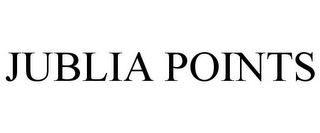 JUBLIA POINTS