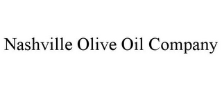 NASHVILLE OLIVE OIL COMPANY