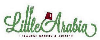 LITTLE ARABIA LEBANESE BAKERY & CUISINE