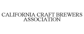 CALIFORNIA CRAFT BREWERS ASSOCIATION