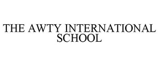 THE AWTY INTERNATIONAL SCHOOL