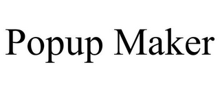 POPUP MAKER